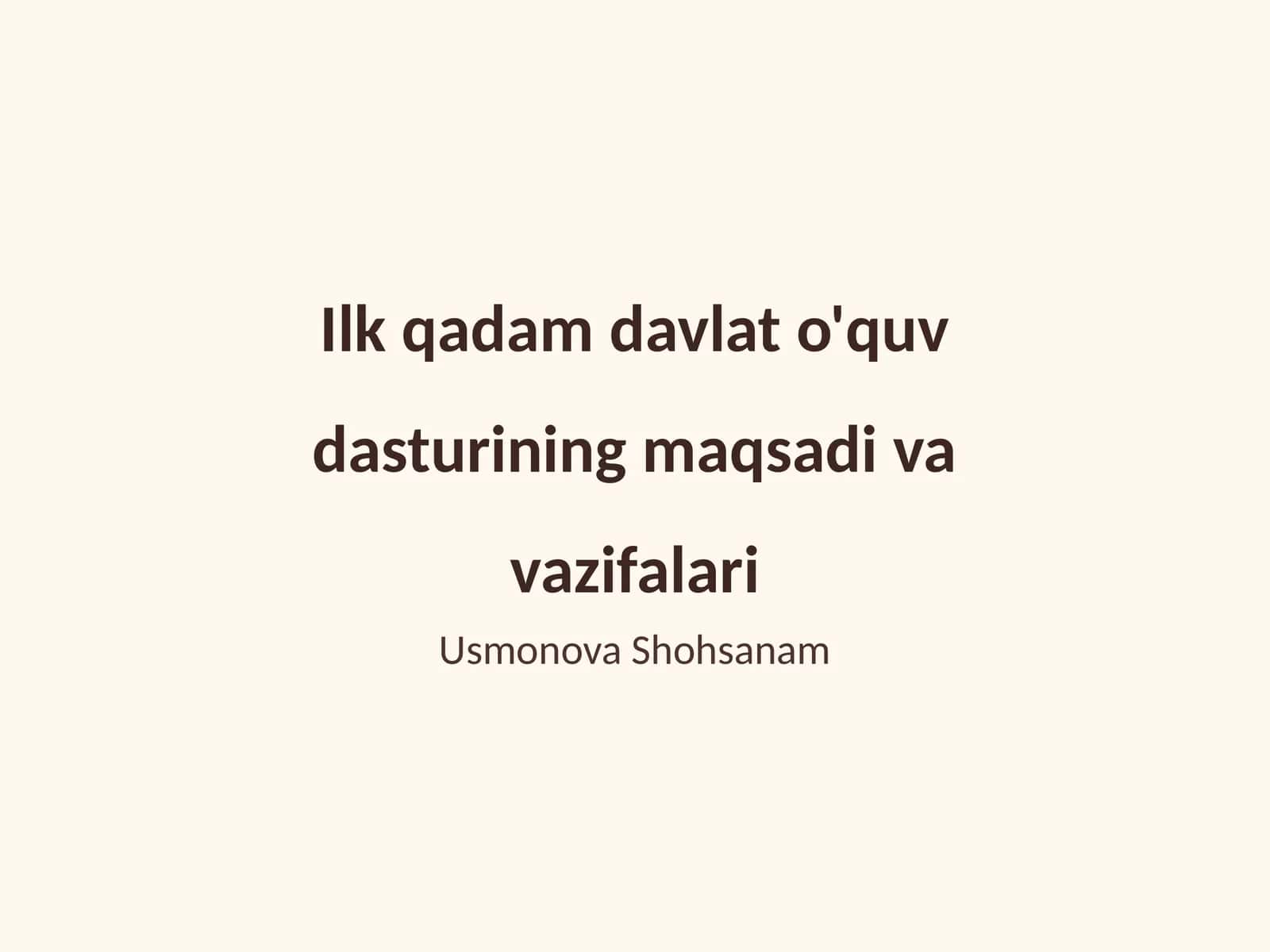 Ilk qadam davlat o'quv dasturining maqsadi va vazifalari 1