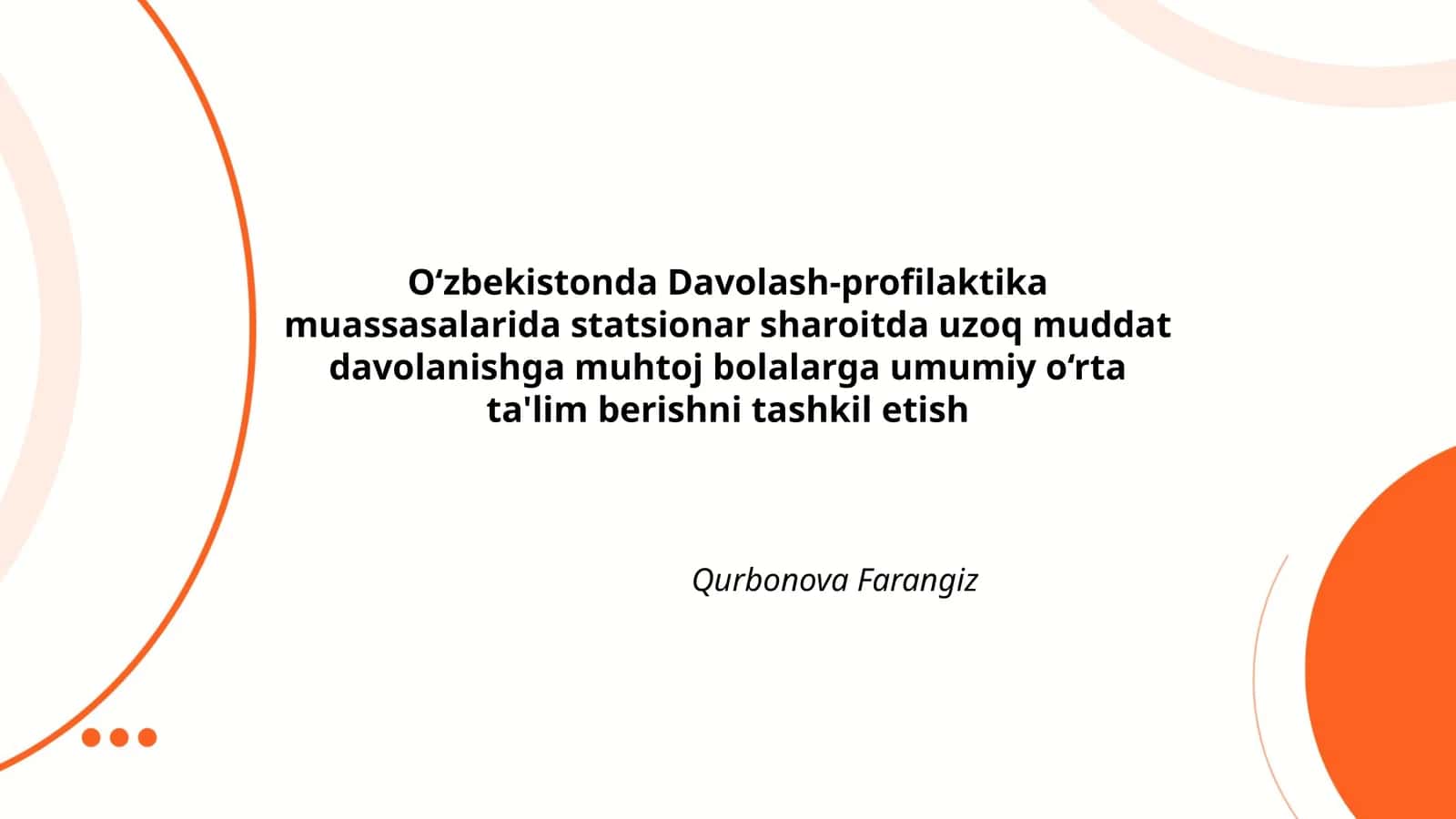O‘zbekistonda Davolash-profilaktika muassasalarida statsionar sharoitda uzoq muddat davolanishga muhtoj bolalarga umumiy o‘rta ta'lim berishni tashkil etish 1
