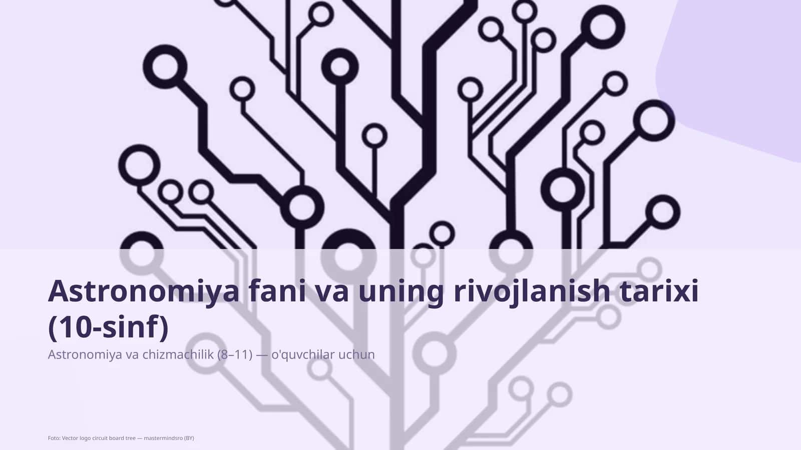 Astronomiya fani va uning rivojlanish tarixi (10-sinf) 1