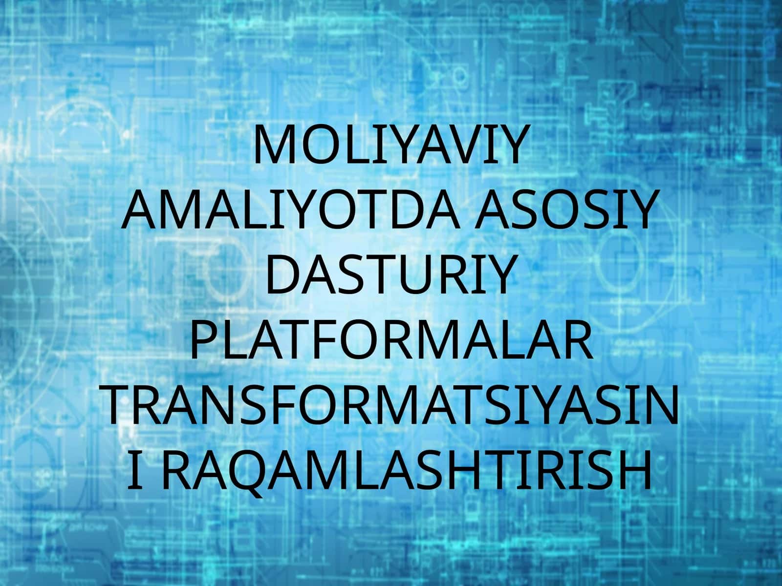 Moliyaviy Amaliyotda Asosiy Dasturiy Platformalar Transformatsiyasini Raqamlashtirish 1