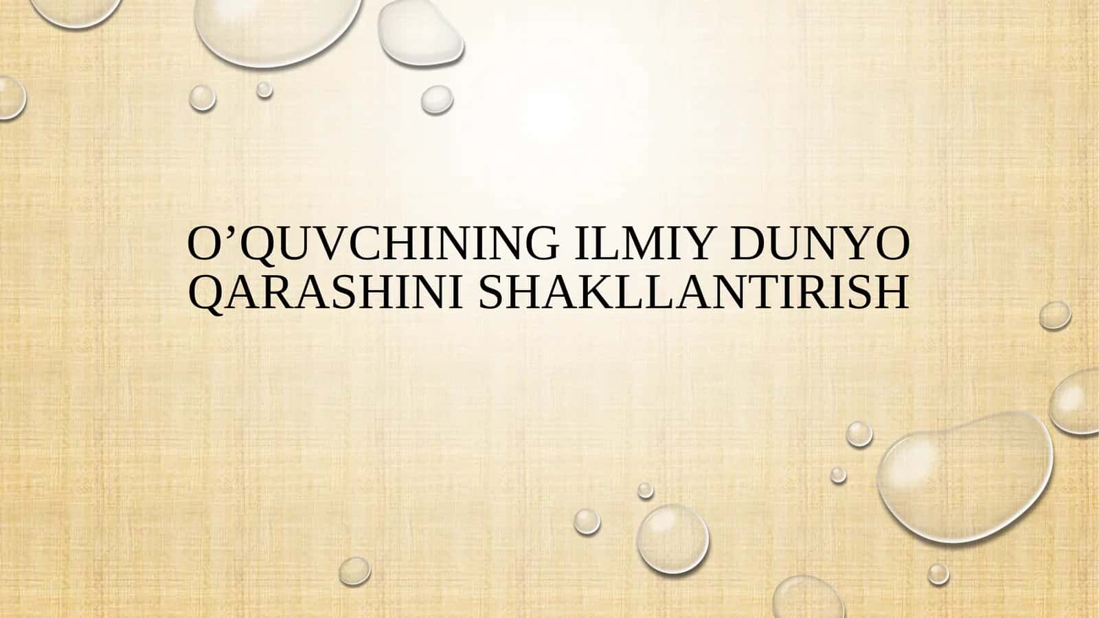 O’Quvchining ilmiy dunyo qarashini shakllantirish 1