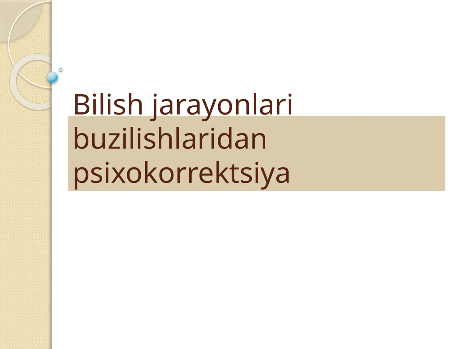 Bilish jarayonlari buzilishlaridan psixo-korreksiya 1