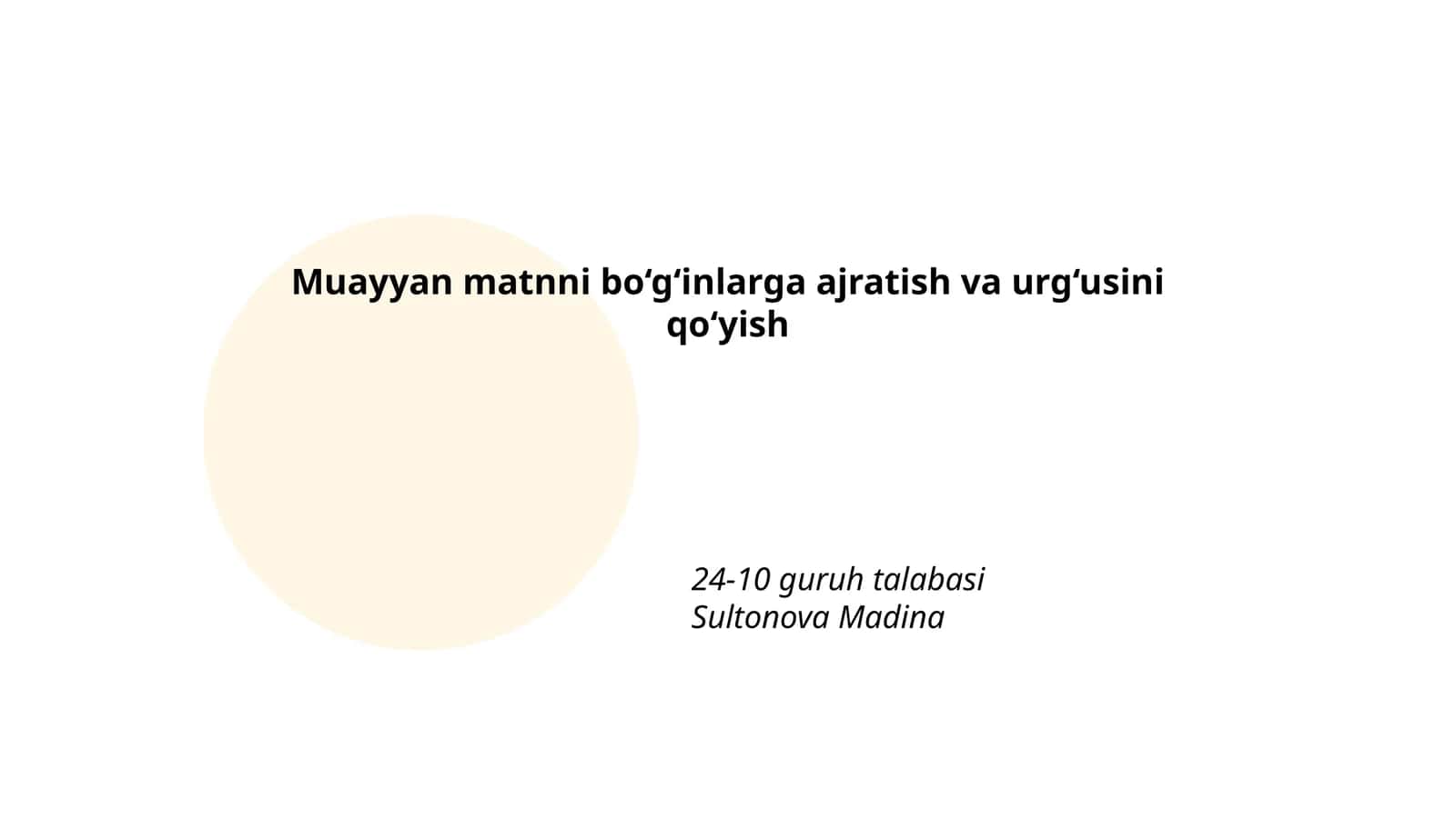 Muayyan matnni bo‘g‘inlarga ajratish va urg‘usini qo‘yish 1