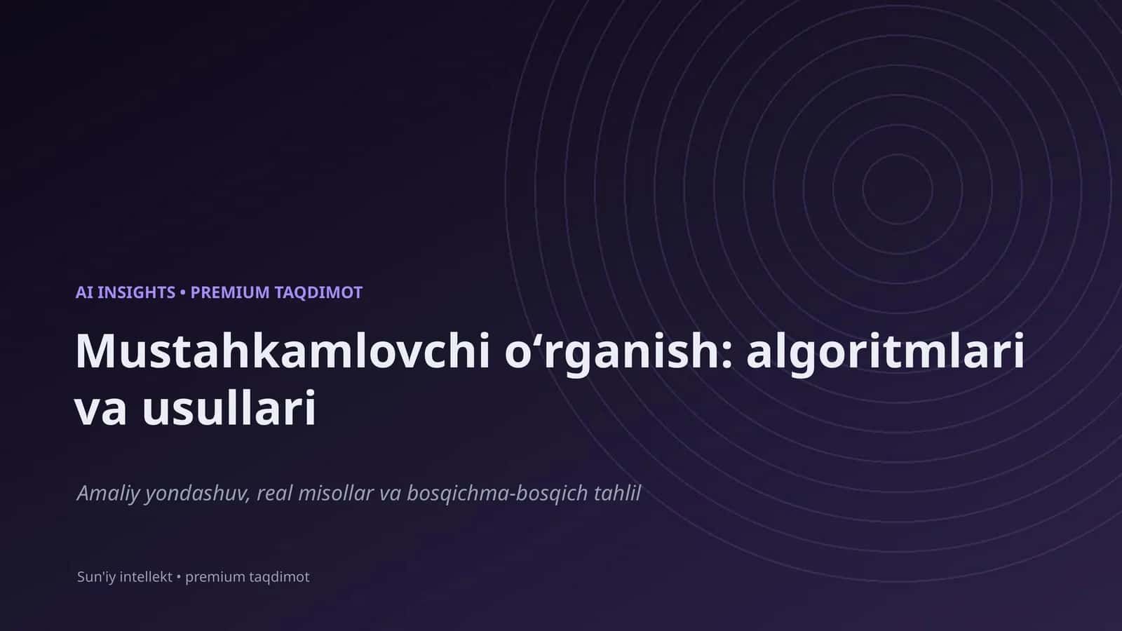 Mustahkamlovchi oʻrganish: algoritmlari va usullari 1
