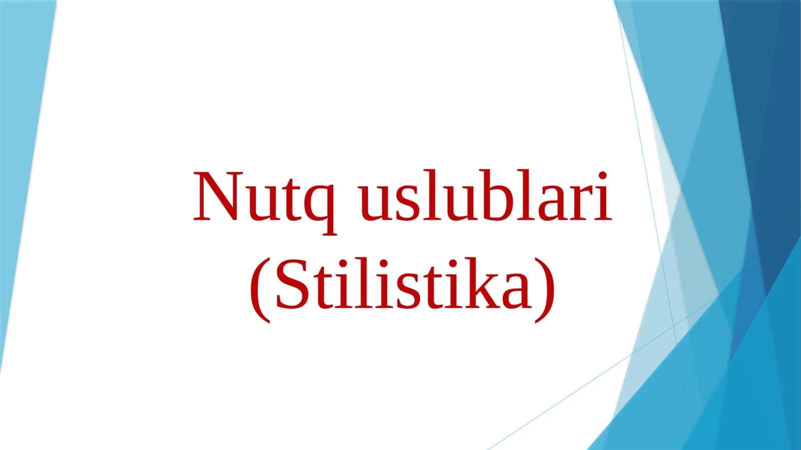 Nutq uslublari(Stilistika) 1
