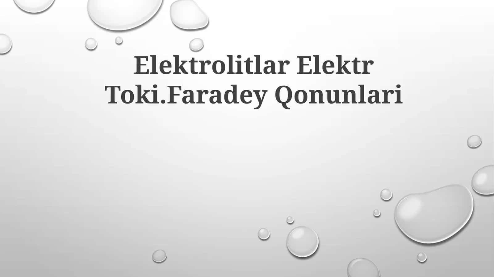 Elektrolitlar ElektrToki.FaradeyQonunlari 1