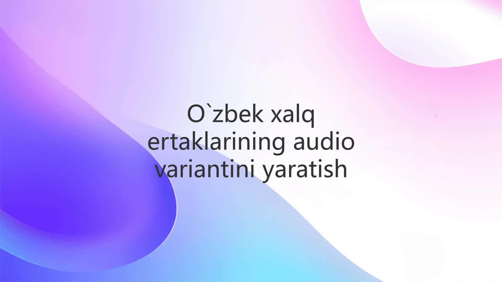 O‘zbek xalq ertaklarining audio varianti 1