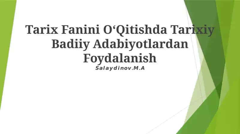 Tarix Fanini OʻQitishda Tarixiy Badiiy Adabiyotlardan Foydalanish 1