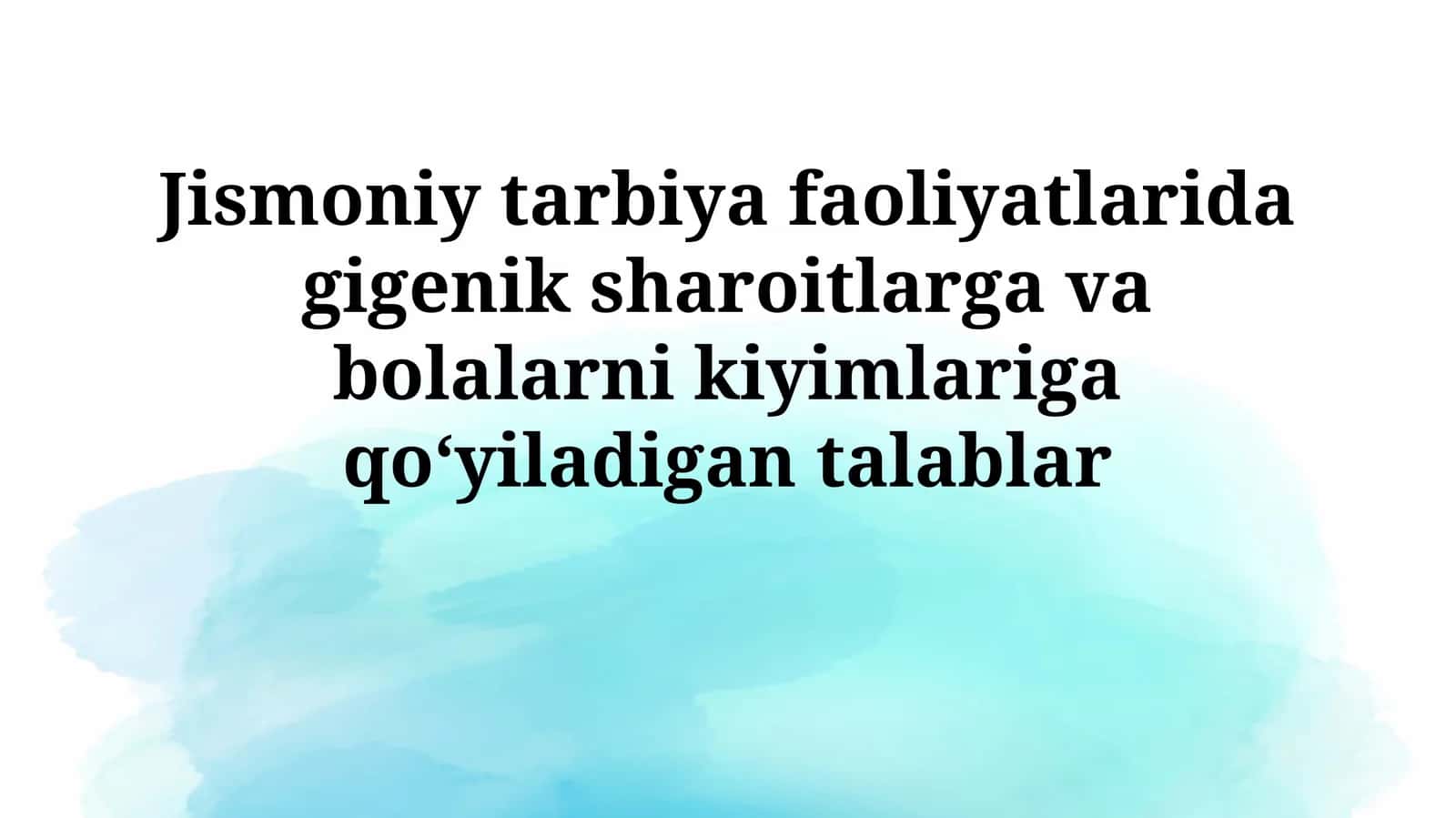 Jismoniy tarbiya faoliyatlarida gigenik sharoitlarga va bolalarni kiyimlariga qoʻyiladigantalablar 1