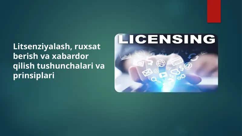 Litsenziyalash, ruxsat berish va xabardor qilish tushunchalari va prinsiplari 1