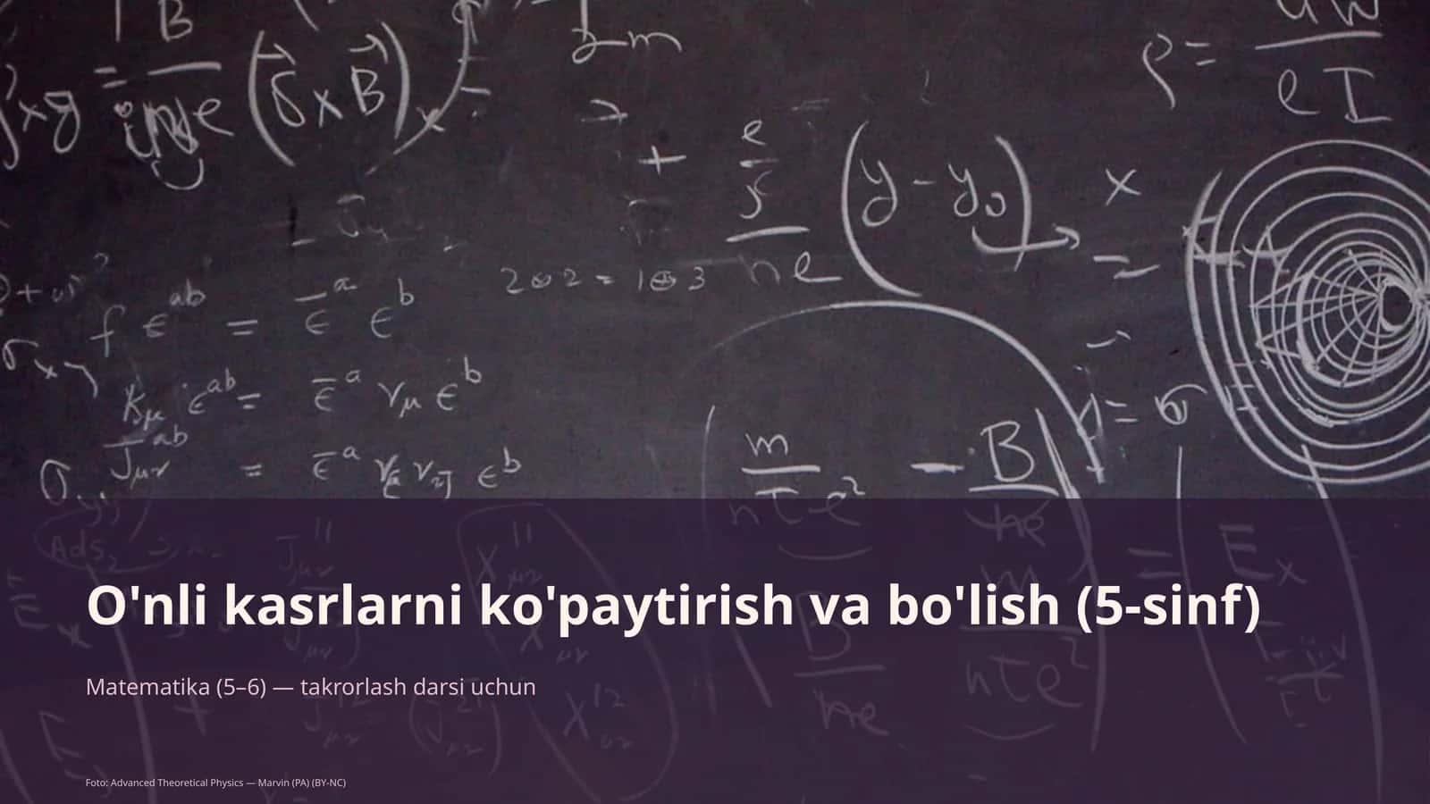 O'nli kasrlarni ko'paytirish va bo'lish (5-sinf) Matematika (5–6) 1
