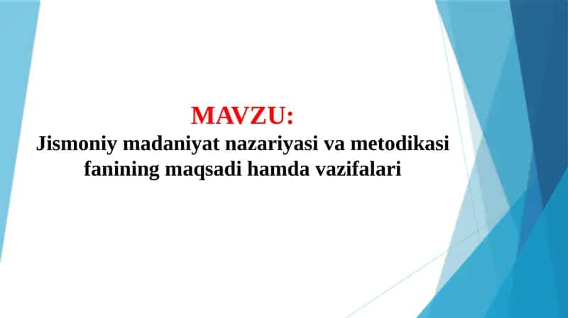 Jismoniy madaniyat nazariyasi va metodikasi fanining maqsadi hamda vazifalari (TAQDIMOT) 1
