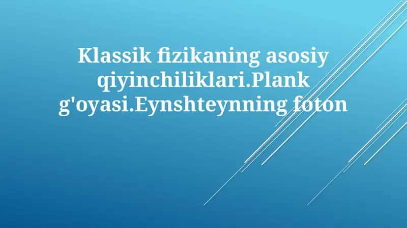 Klassik fizikaning asosiy muammolari 1