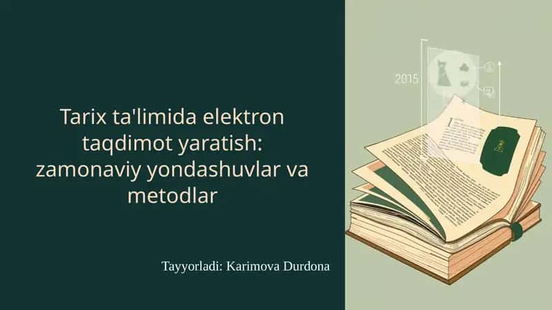 Tarix ta'limida elektron taqdimot yaratish:zamonaviyyondashuvlar va metodlar 1