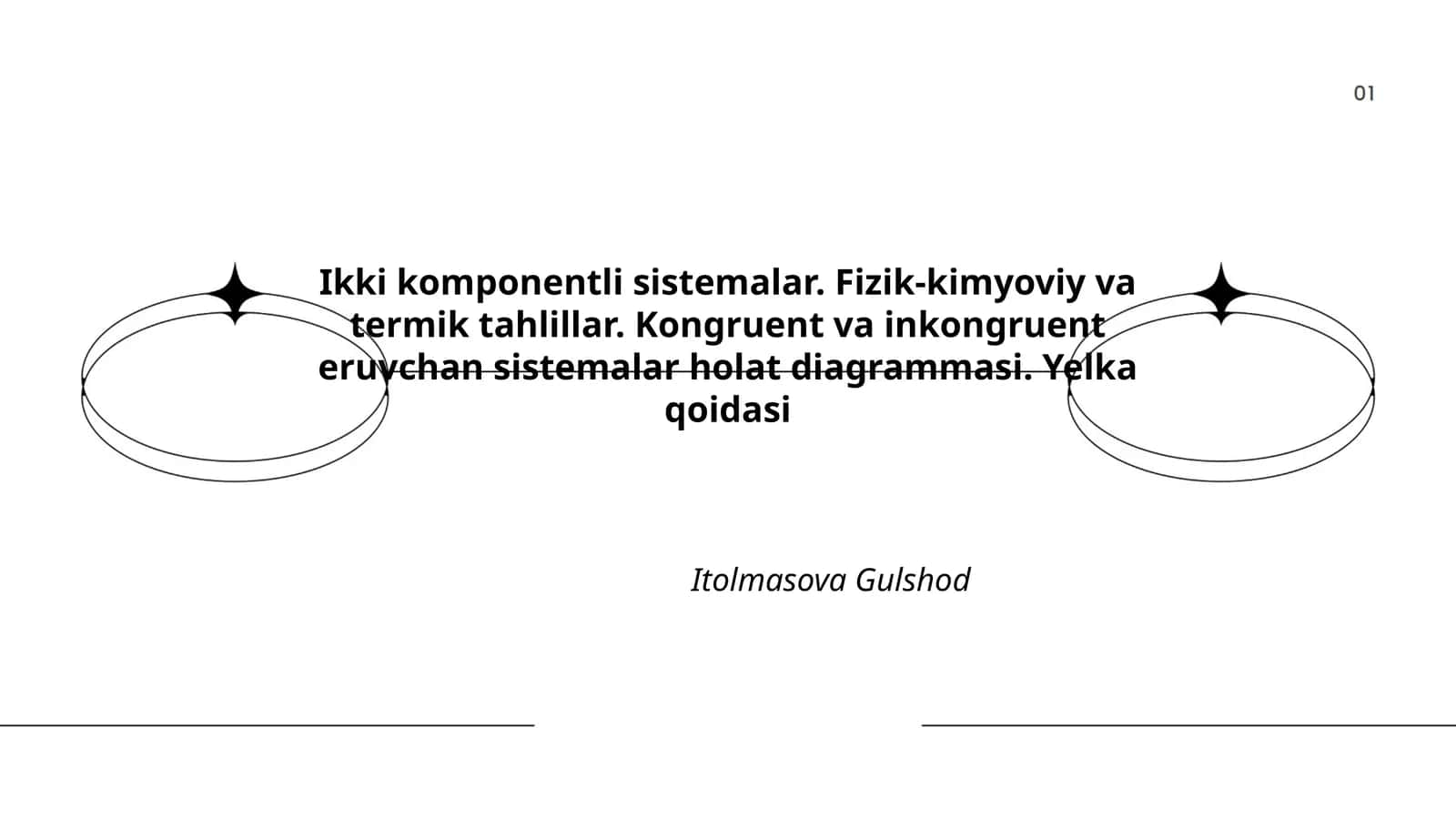 Ikki komponentli sistemalar. Fizik-kimyoviy va termik tahlillar. Kongruent va inkongruent eruvchan sistemalar holat diagrammasi. Yelka qoidasi 1
