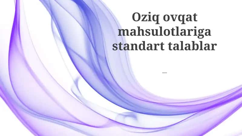 Oziq ovqat mahsulotlariga standart talablar 1