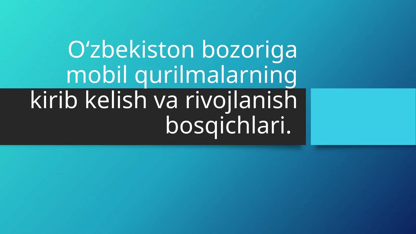 O‘zbekiston bozoriga mobil qurilmalarning kirib kelish va rivojlanish bosqichlari. 1