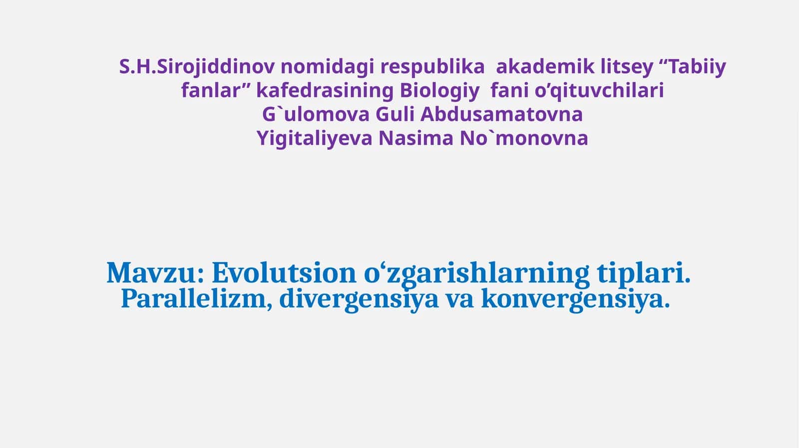 Evolutsion o‘zgarishlarning tiplari.Parallelizm,divergensiyavakonvergensiya 1