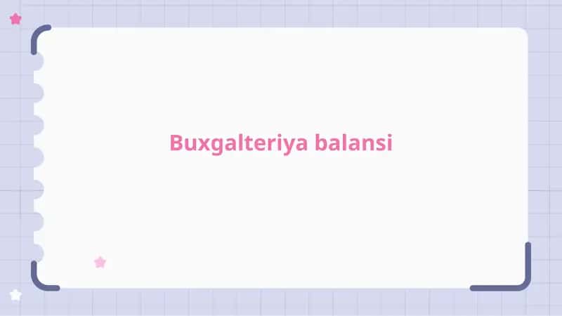 Buxgalteriya balansi 1