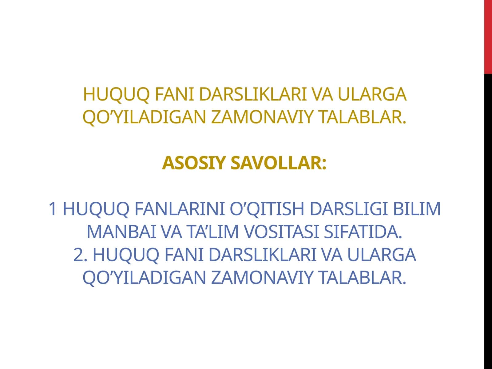 HuquqFANI DARSLIKLARI VA ULARGA QO’YILADIGAN ZAMONAVIY TALABLAR 1