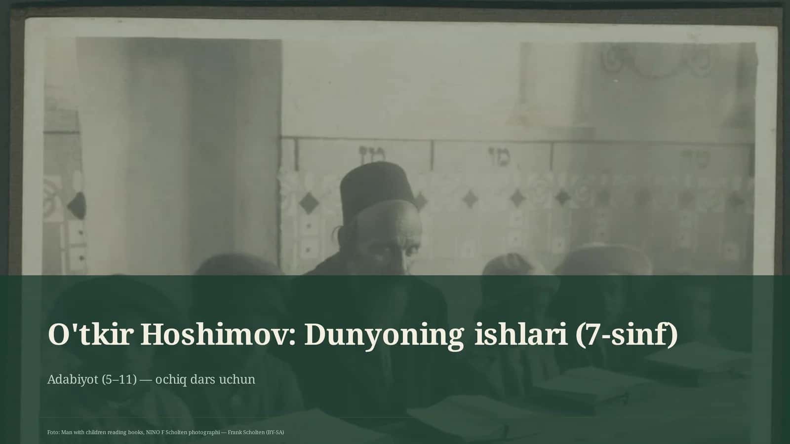 O'tkir Hoshimov: Dunyoning ishlari (7-sinf) 1
