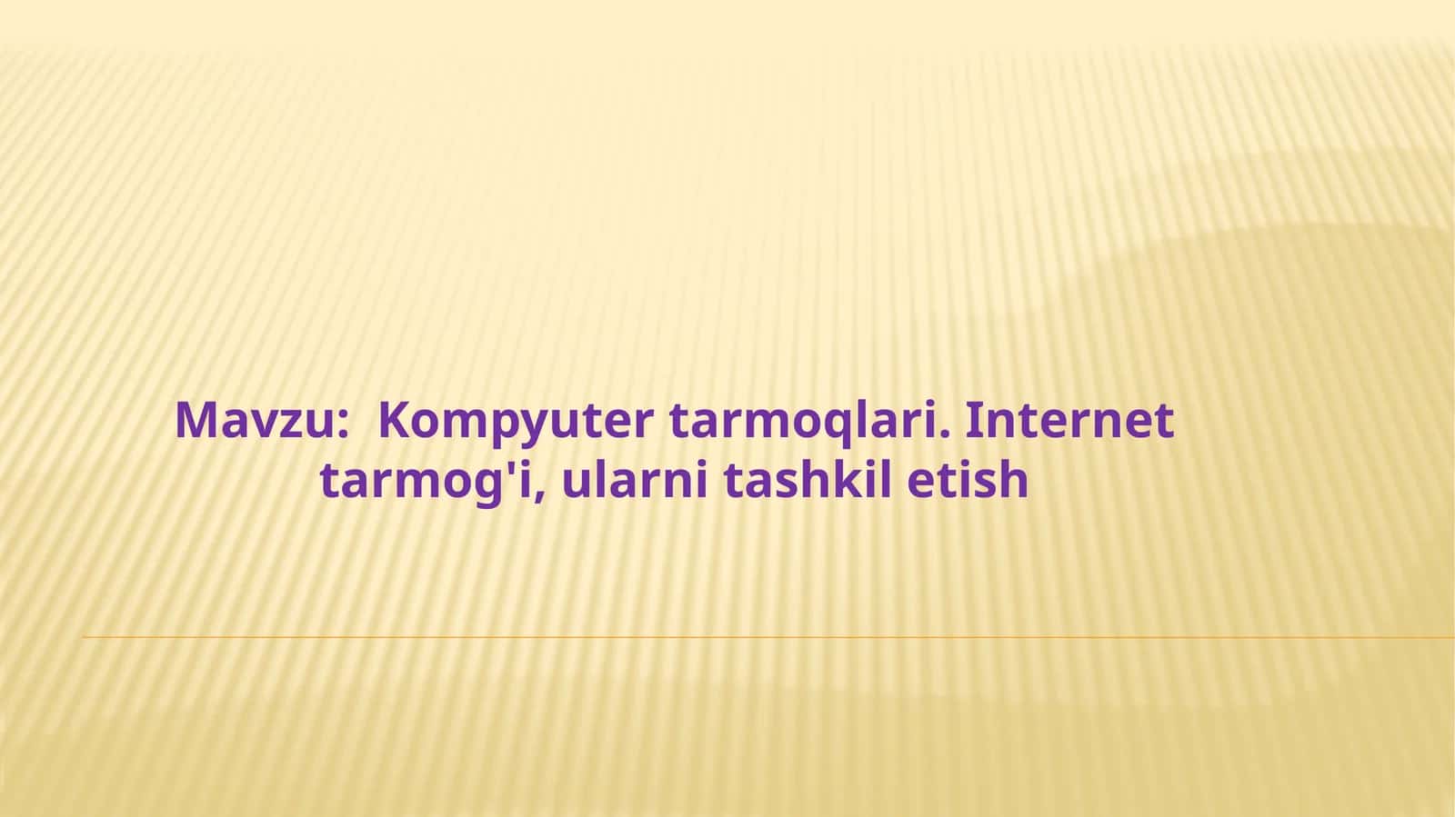 Kompyuter tarmoqlari. Internet tarmog'i, ularni tashkil etish 1