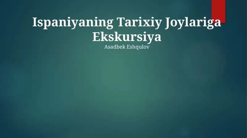 Ispaniyaning Tarixiy Joylariga Ekskursiya 1