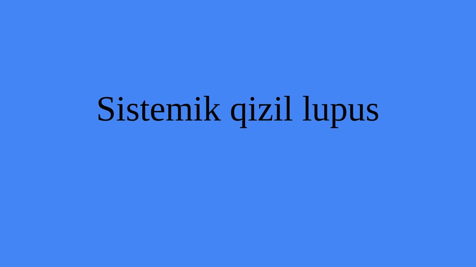 Tizimli qizil yugurik kasalligi (2-variant) 1