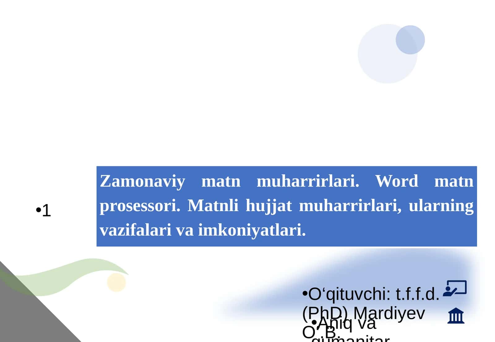 Zamonaviy matn muharrirlari. Word matn prosessori. Matnli hujjat muharrirlari, ularning vazifalari va imkoniyatlari 1
