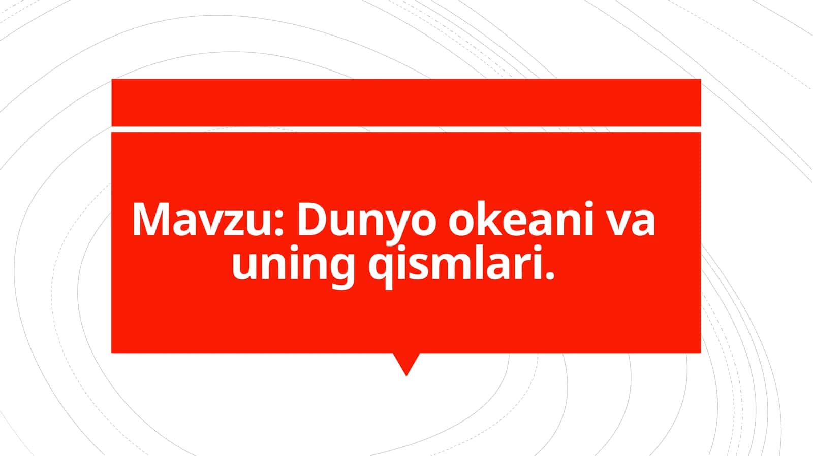 Dunyo okeani va uning qismlari. 1