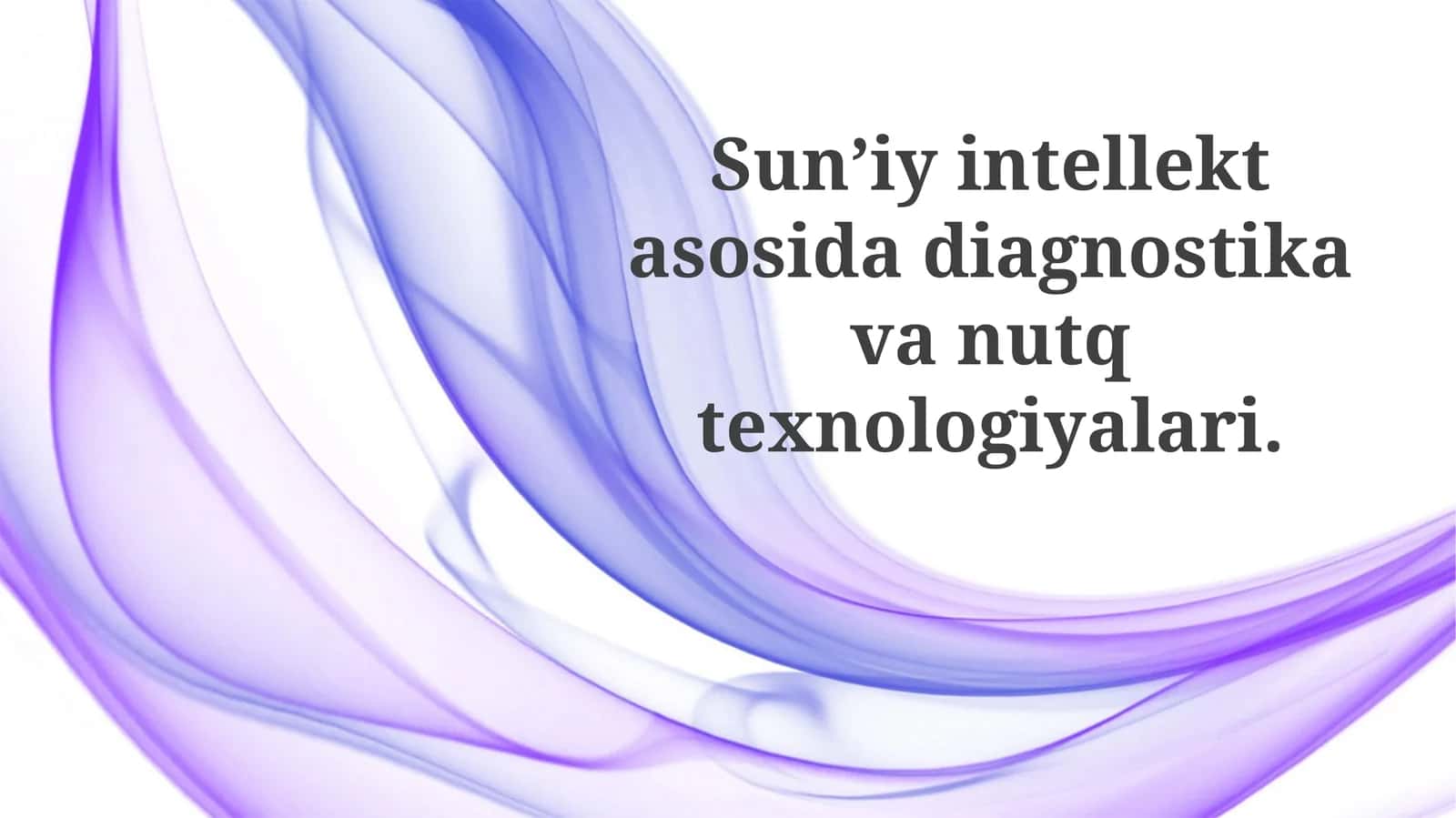 Sun’iy intellektga asoslangan diagnostika va nutq texnologiyalari 1