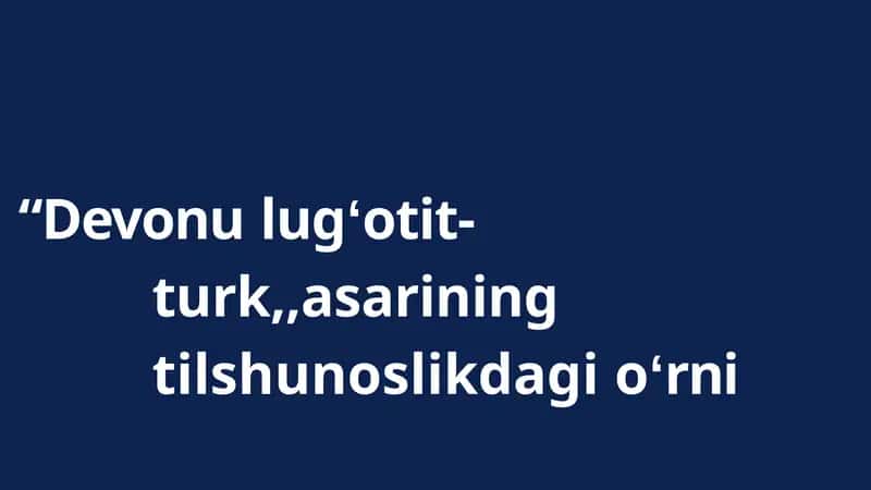 Devonu lugʻotit-turk, asarining tilshunoslikdagi oʻrni 1
