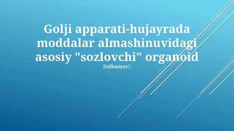 Golji apparati-hujayrada moddalar almashinuvidagi asosiy "sozlovchi" organoid 1