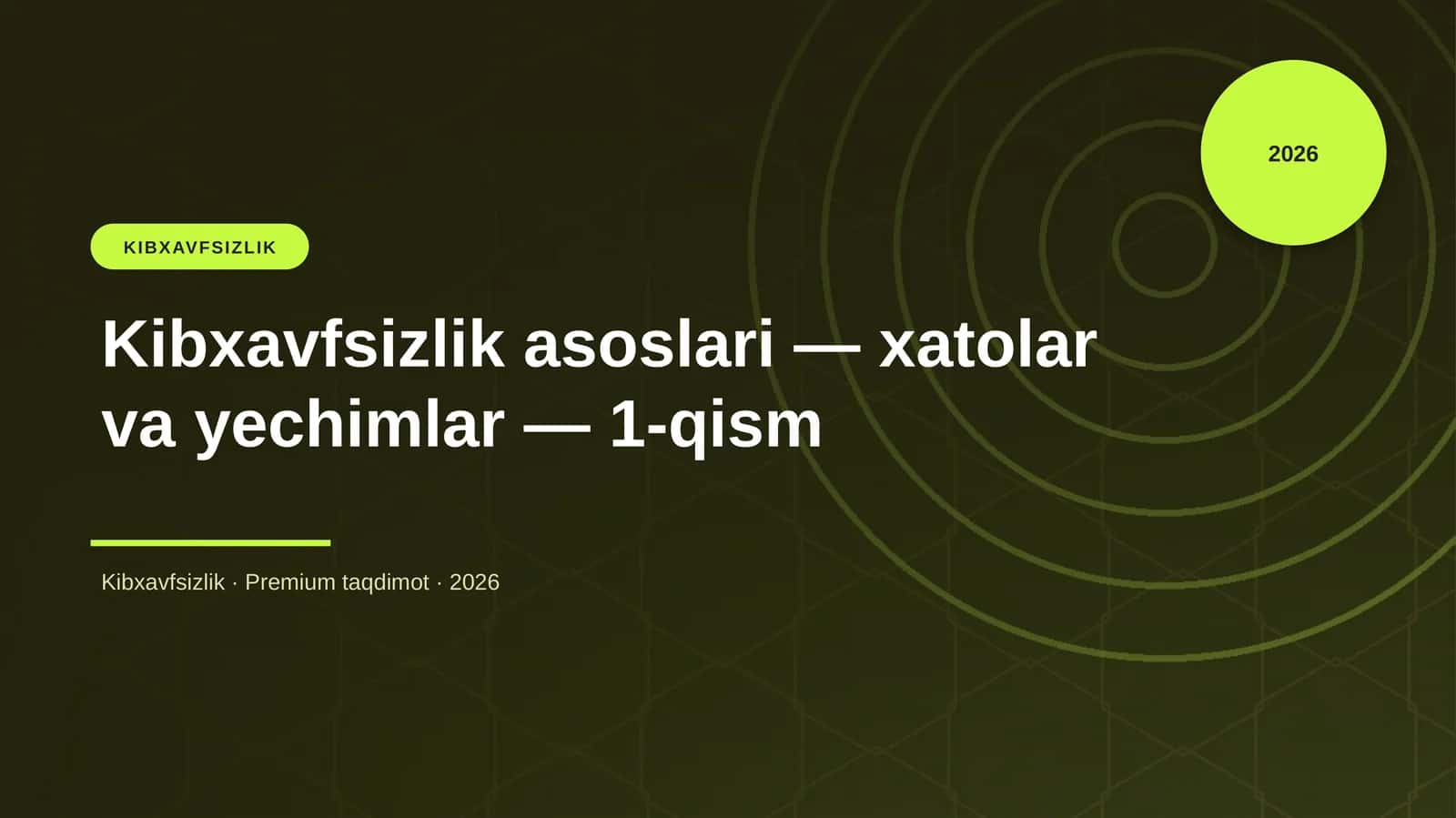 Kibxavfsizlik asoslari — xatolar va yechimlar — 1-qism 1