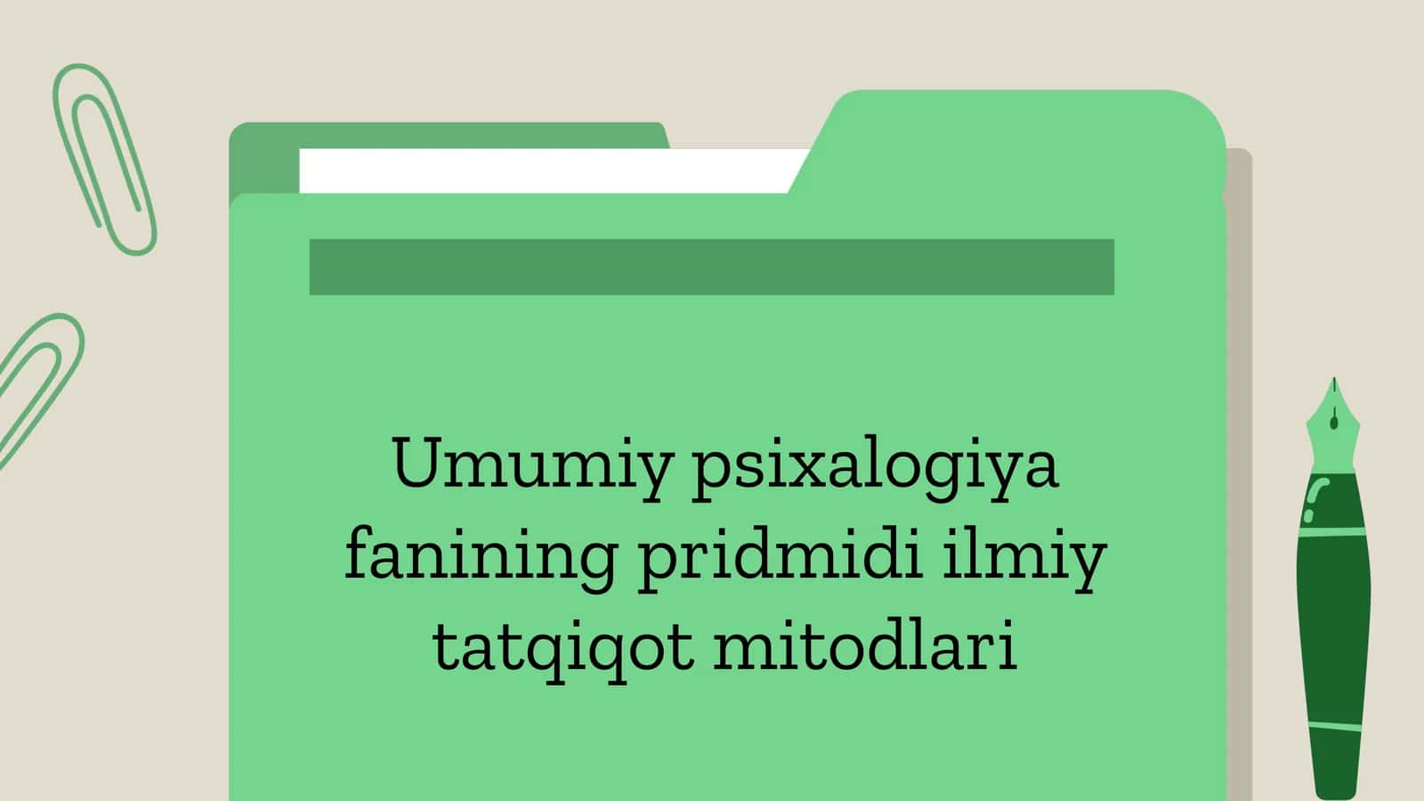 Umumiy psixologiya fanining pridmidi ilmiy tatqiqot mitodlari 1