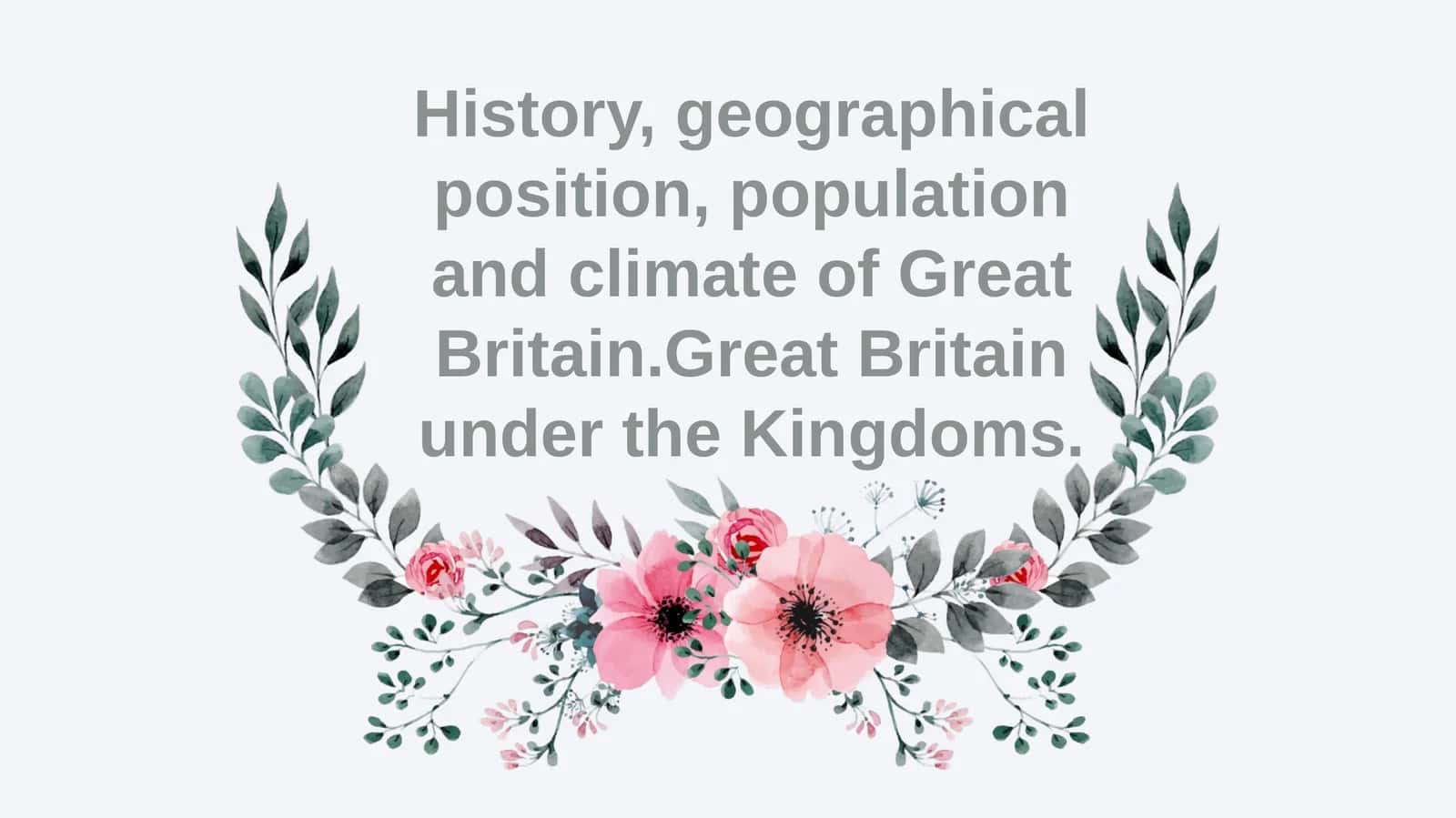 History of Great Britain. Great Britain under the Kingdoms 1