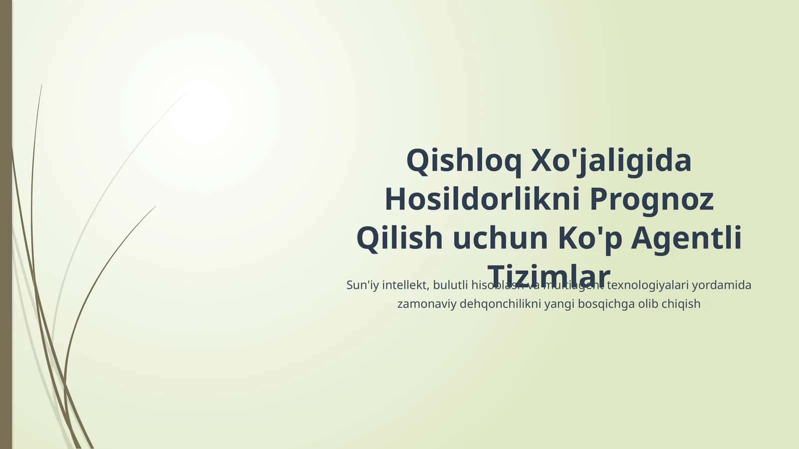 Qishloq Xo'jaligida Hosildorlikni Prognoz Qilish uchun Ko'p Agentli Tizimlar 1
