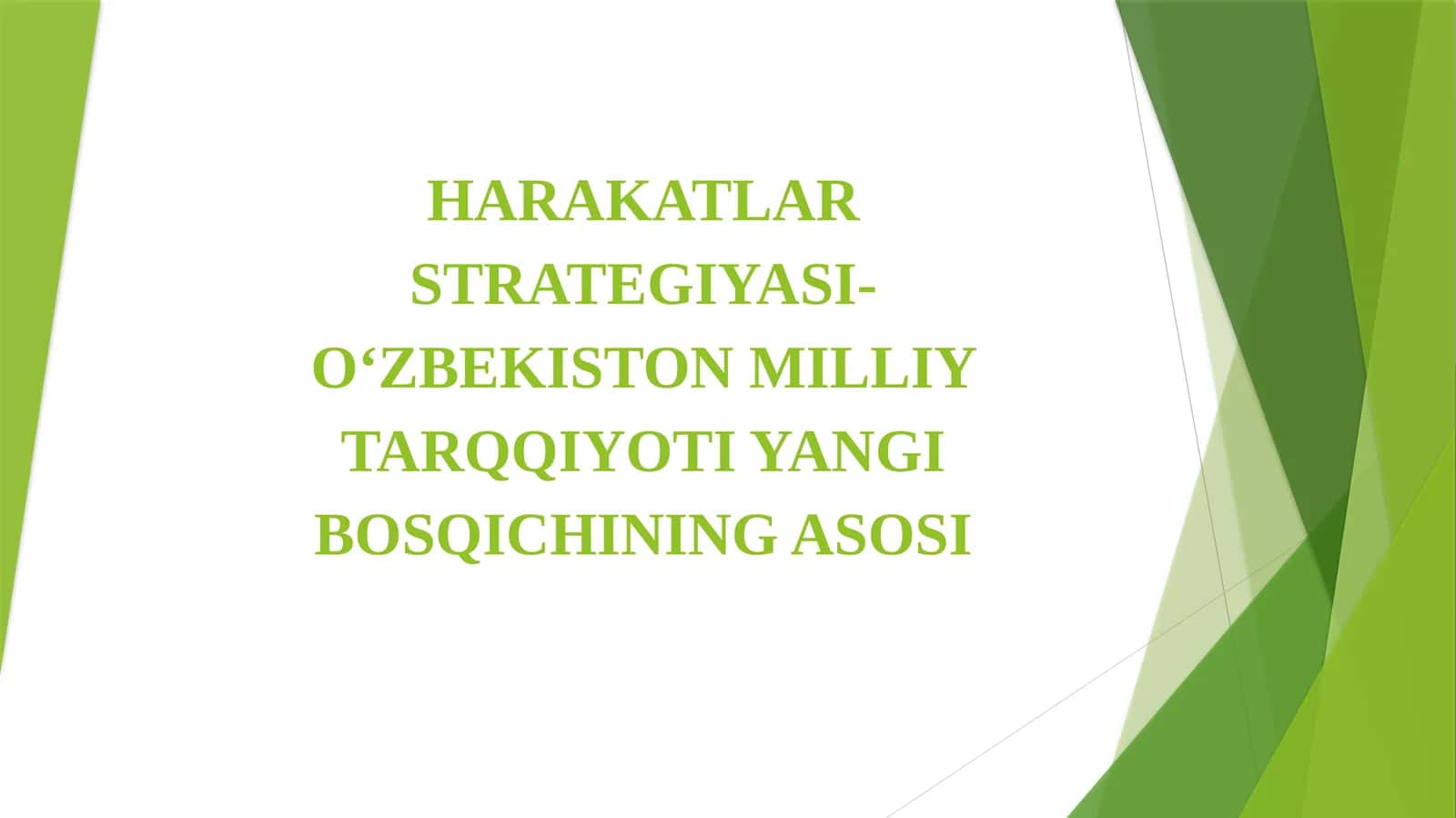 HARAKATLAR STRATEGIYASI- O‘ZBEKISTON MILLIY TARQQIYOTI YANGI BOSQICHINING ASOSI 1