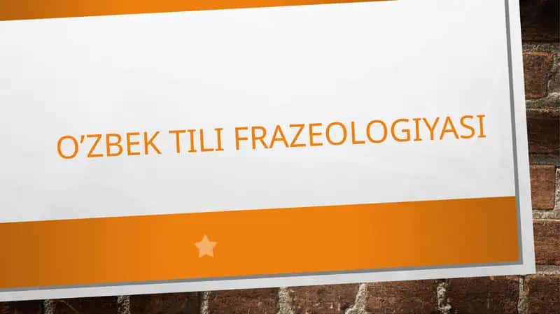 O’ZBEK TILI FRAZEOLOGIYASI 1