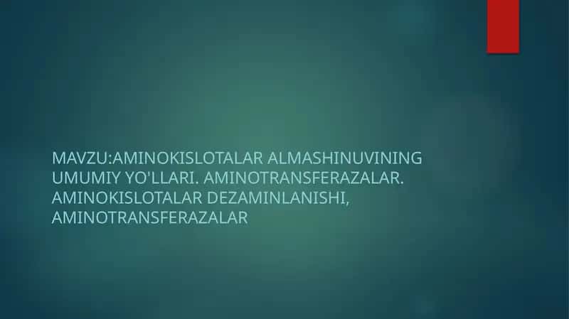 Aminokislotalar almashinuvining umumiy yo'llari 1