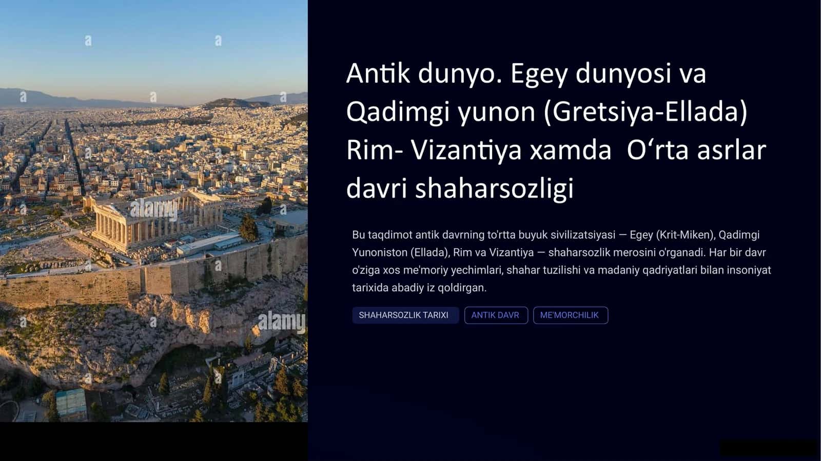 Antik dunyo. Egey dunyosi va Qadimgi yunon (Gretsiya-Ellada) Rim- Vizantiya xamda  O‘rta asrlar davri shaharsozligi.pptx 1