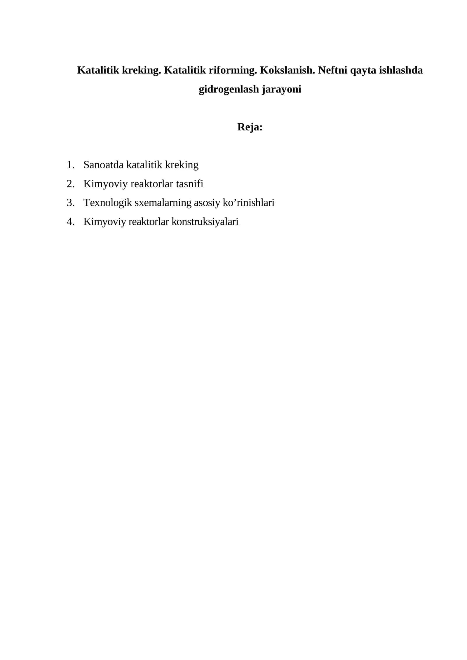Katalitik kreking. Katalitik riforming. Kokslanish. Neftni qayta ishlashda gidrogenlash jarayoni 1