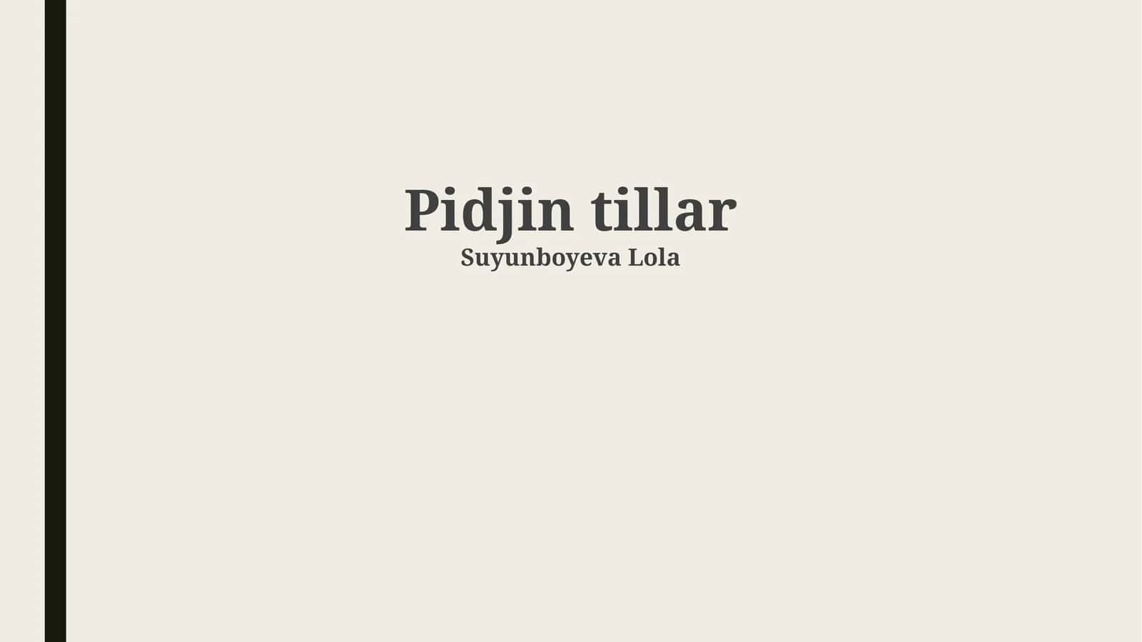 Pidjin tillar 1