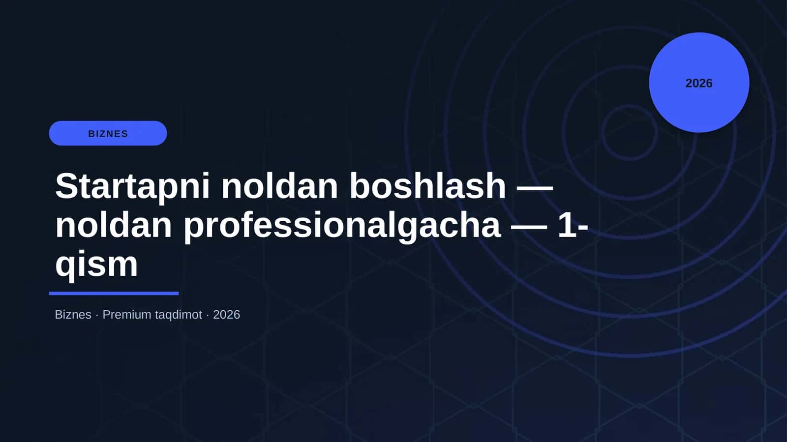 Startapni noldan boshlash — noldan professionalgacha — 1-qism 1