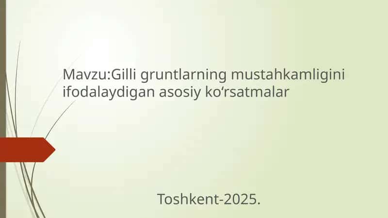 Gilli gruntlarning mustahkamligini ifodalaydigan asosiy ko‘rsatmalar 1