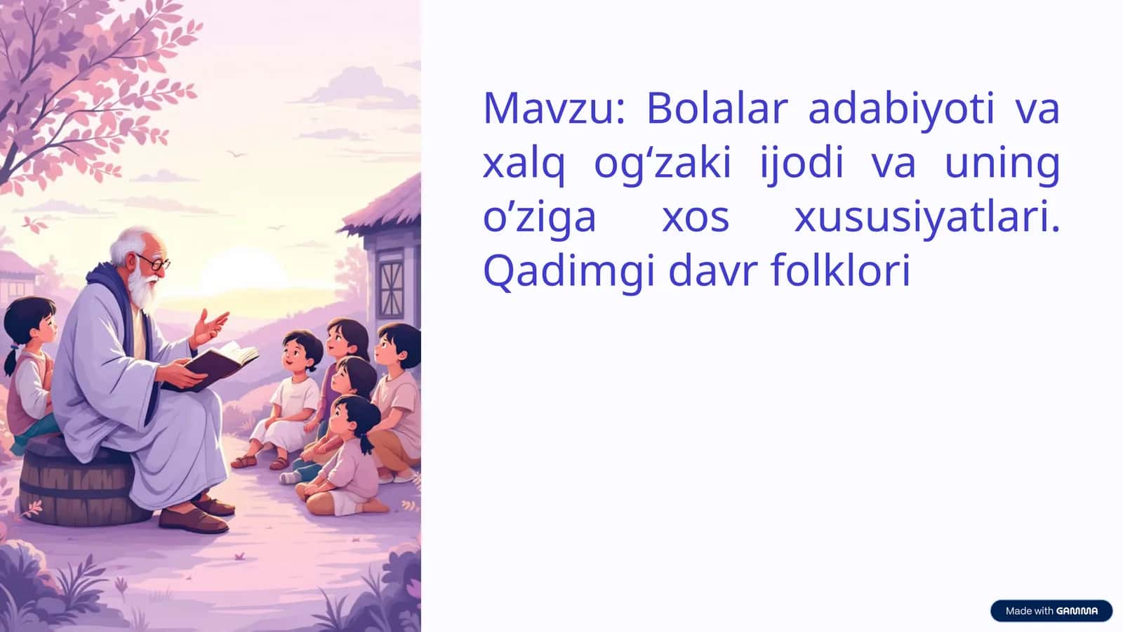 Bolalar adabiyoti va xalq og‘zaki ijodi va uning o‘ziga xos xususiyatlari. Qadimgi davr folklori 1