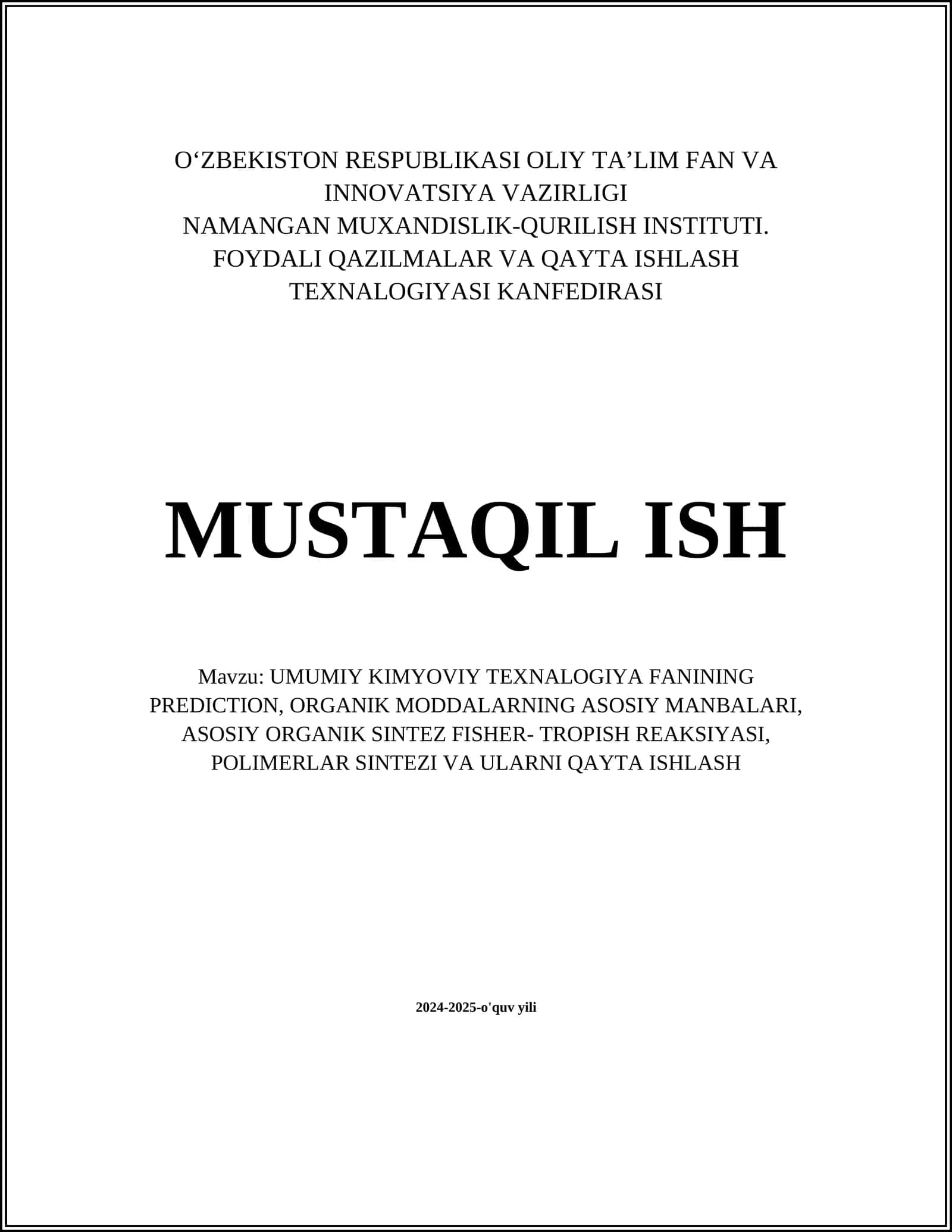 UMUMIY KIMYOVIY TEXNALOGIYA FANINING PREDICTION, ORGANIK MODDALARNING ASOSIY MANBALARI, ASOSIY ORGANIK SINTEZ FISHER- TROPISH REAKSIYASI, POLIMERLAR SINTEZI VA ULARNI QAYTA ISHLASH 1