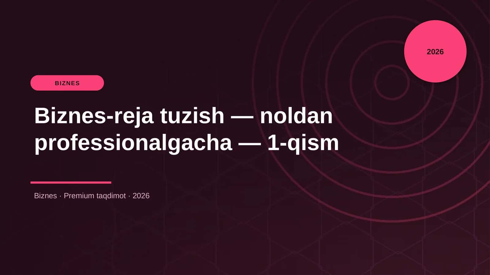 Biznes-reja tuzish — noldan professionalgacha — 1-qism 1