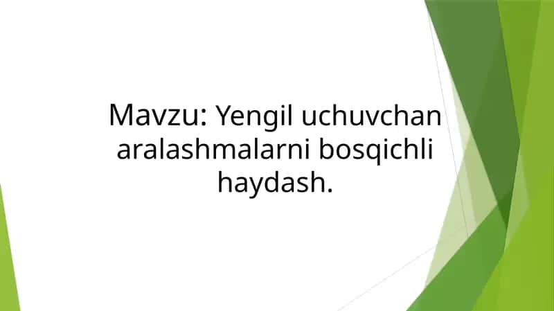 Yengil uchuvchan aralashmalarni bosqichli haydash. 1