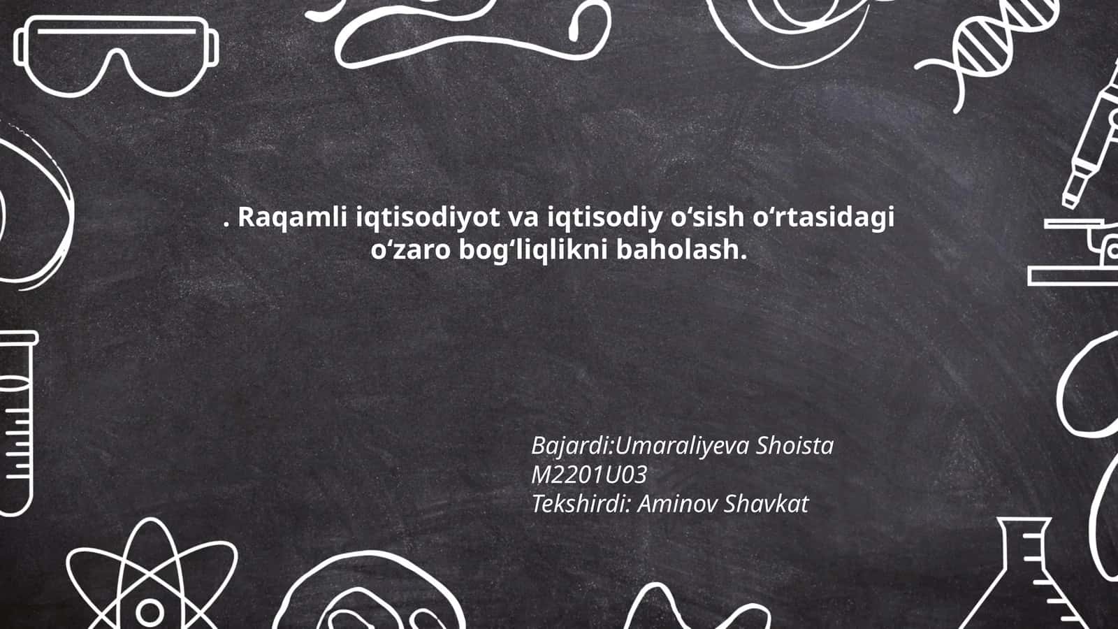Raqamli iqtisodiyot va iqtisodiy o‘sish o‘rtasidagi o‘zaro bog‘liqlikni baholash 1